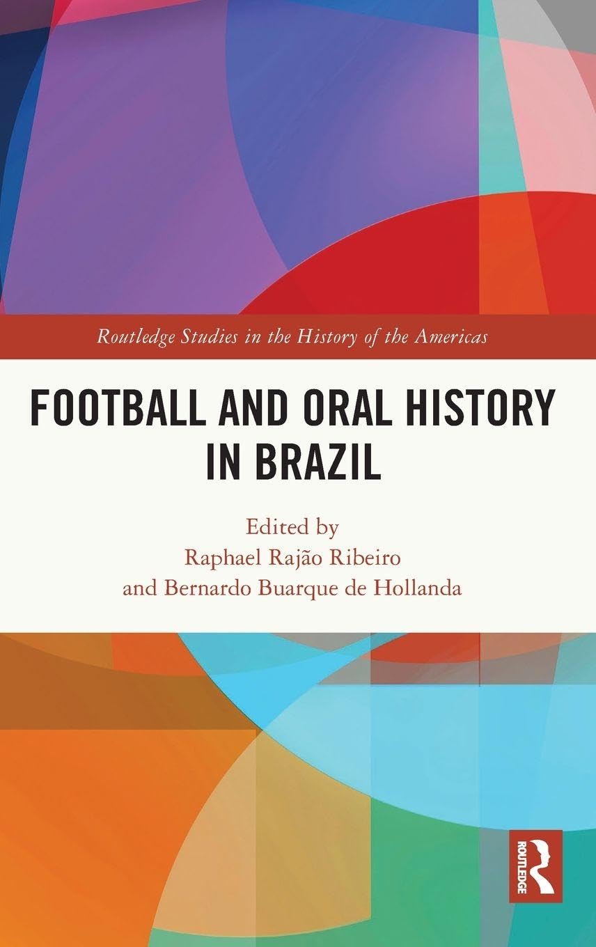 Football and Oral History in Brazil Politics & History