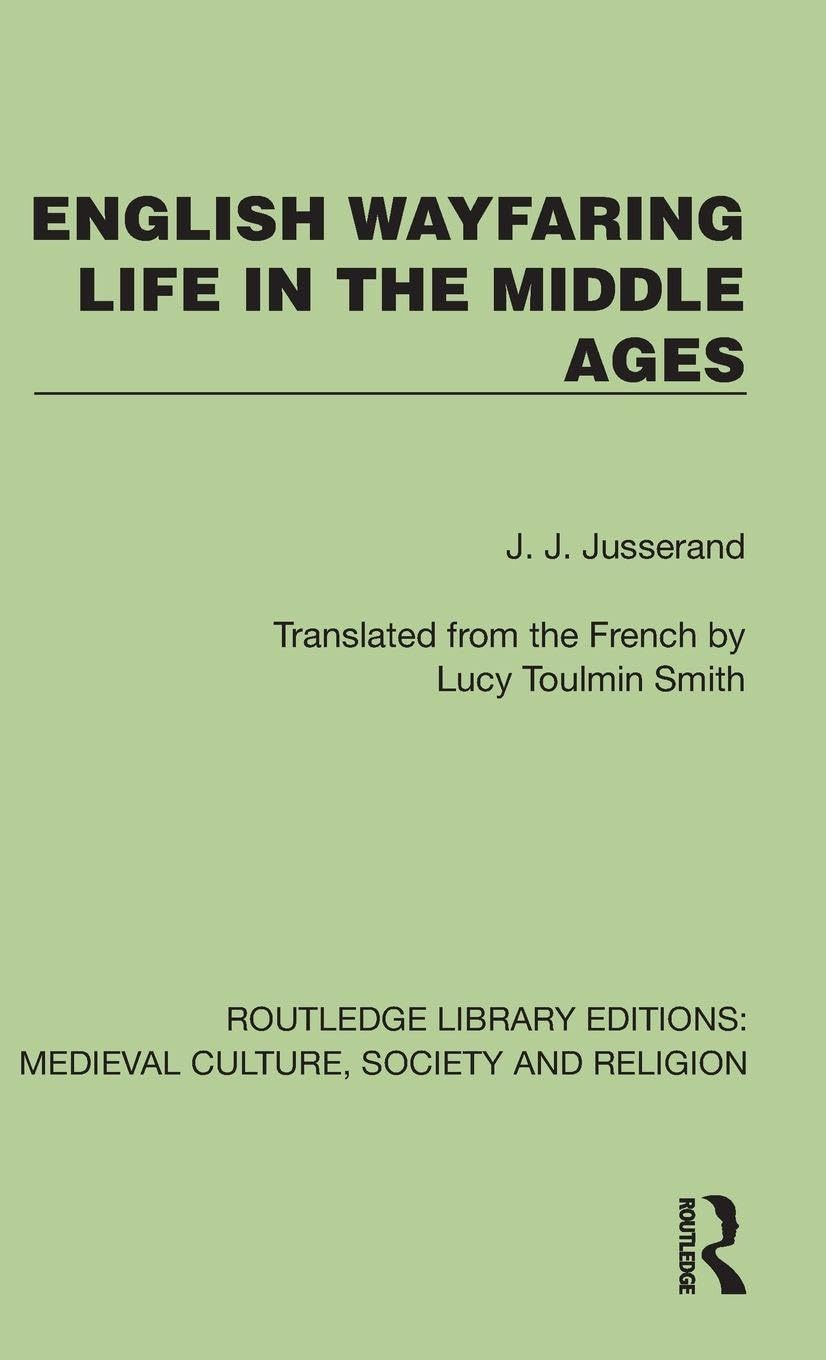 English Wayfaring Life in the Middle Ages Politics & History