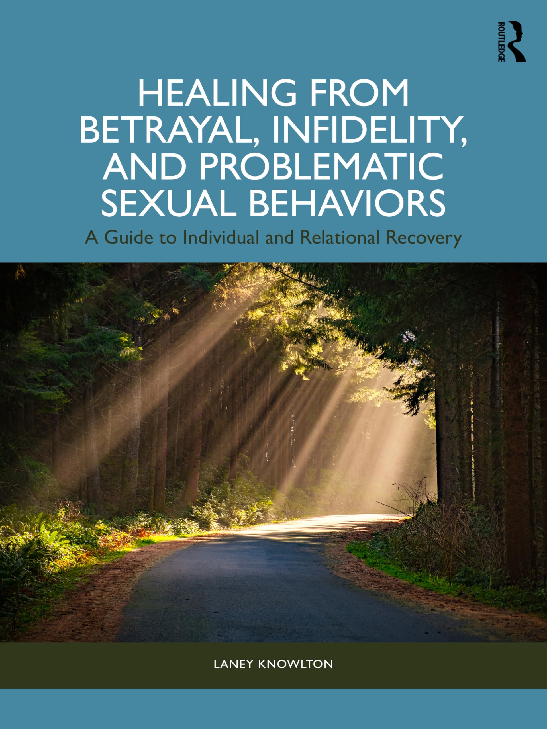 Healing from Betrayal, Infidelity, and Problematic Sexual Behaviors Medicine
