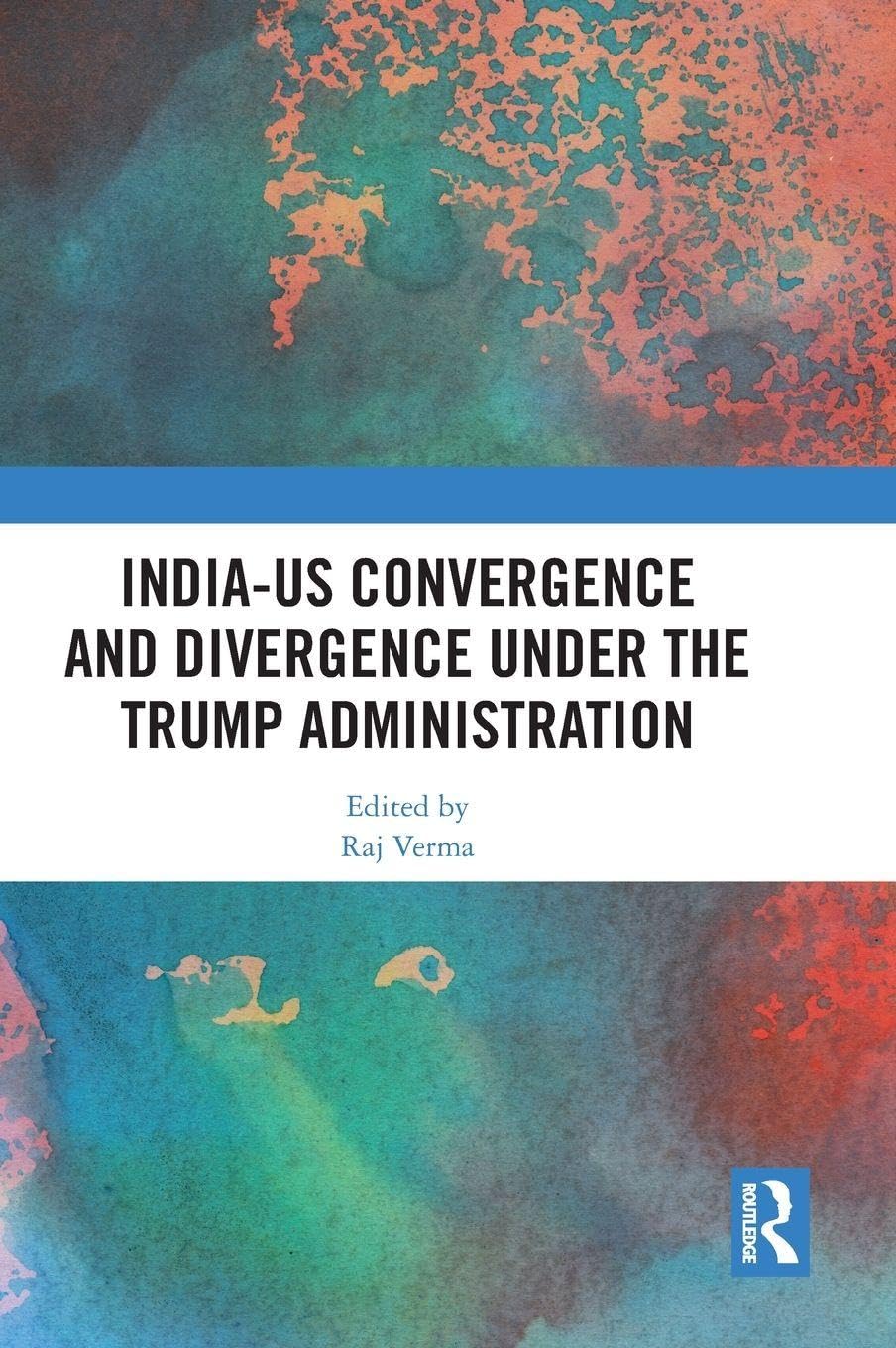 India-US Convergence and Divergence under the Trump Administration Law