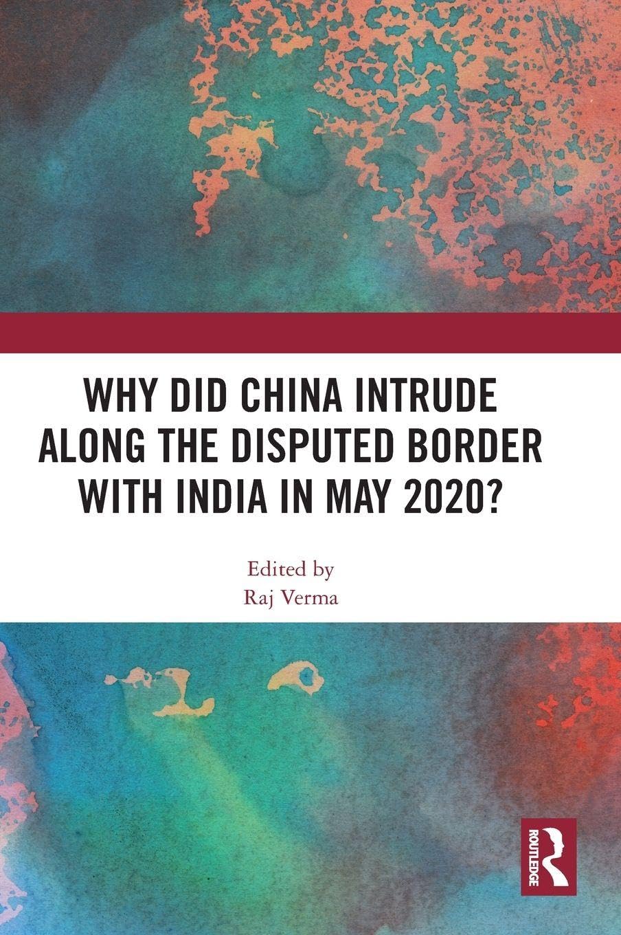 Why Did China Intrude along the Disputed Border with India in May 2020? Law