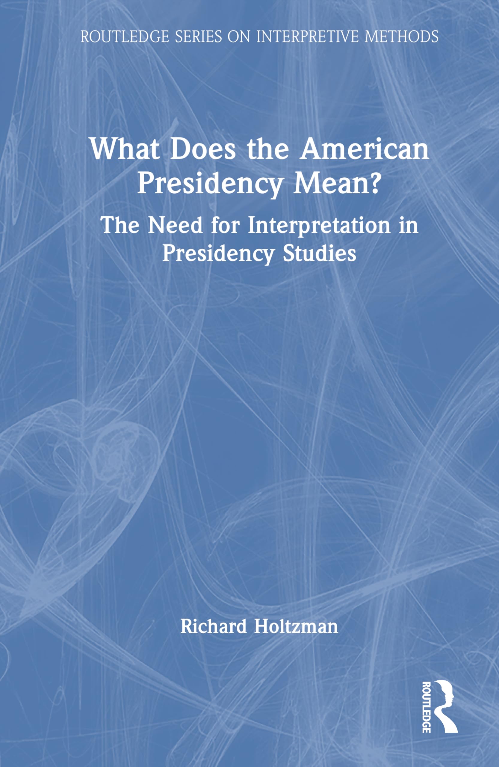 What Does the American Presidency Mean? Natural Sciences