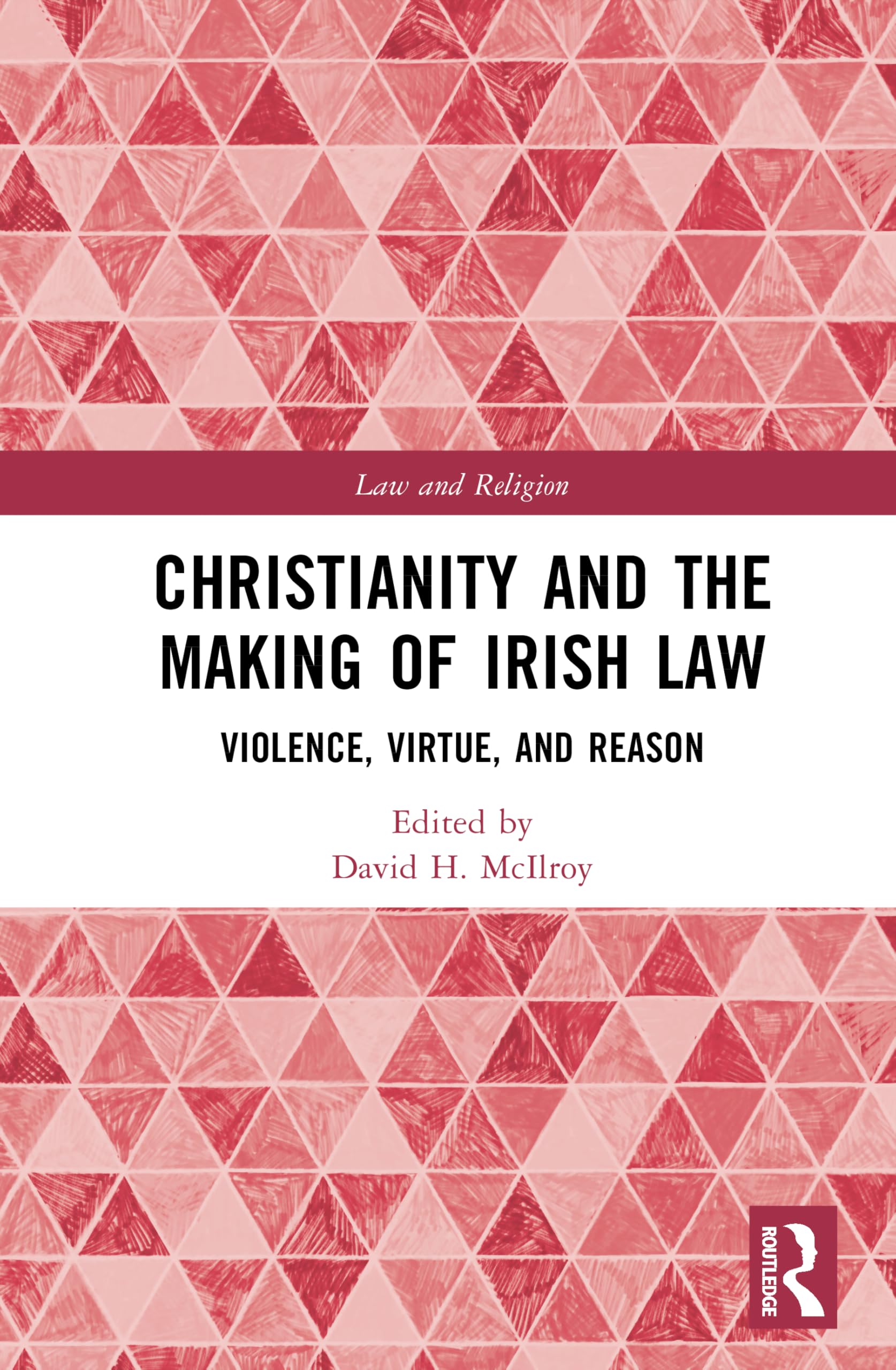 Christianity and the Making of Irish Law Law