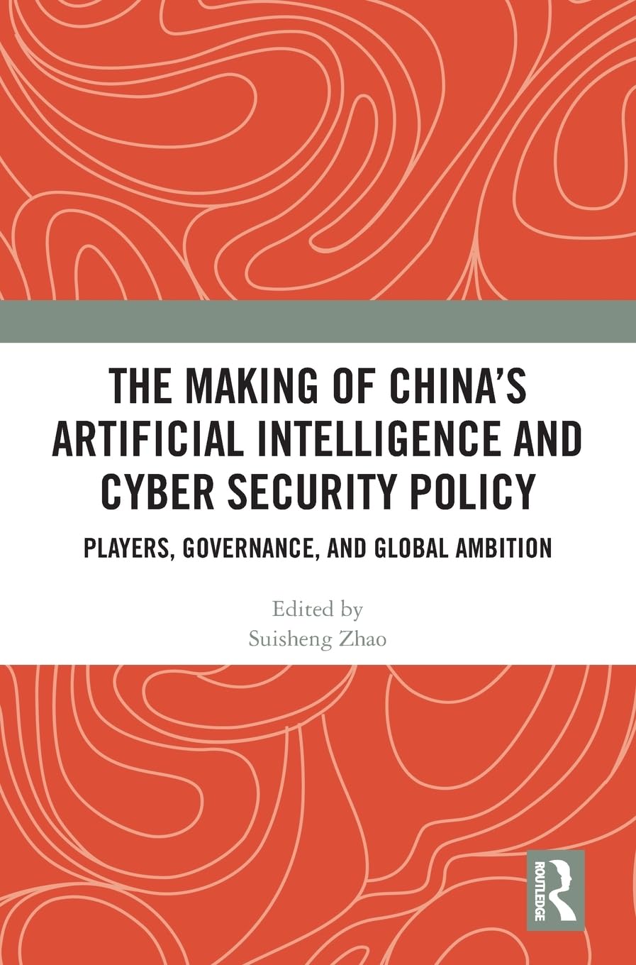 The Making of China's Artificial Intelligence and Cyber Security Policy Business, Finance & Career