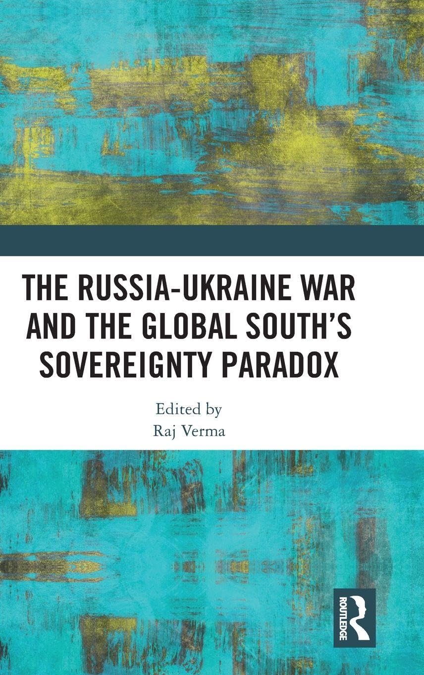 The Russia-Ukraine War and the Global South's Sovereignty Paradox Philosophy