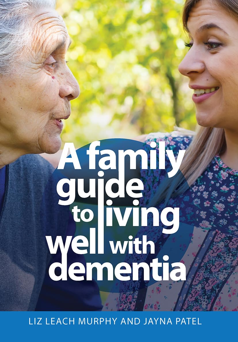 A Family Guide to Living Well with Dementia Medicine