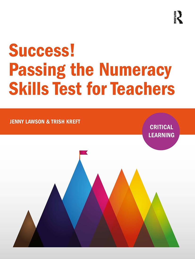 Success! Passing the Numeracy Skills Test for Teachers Learning & Reference