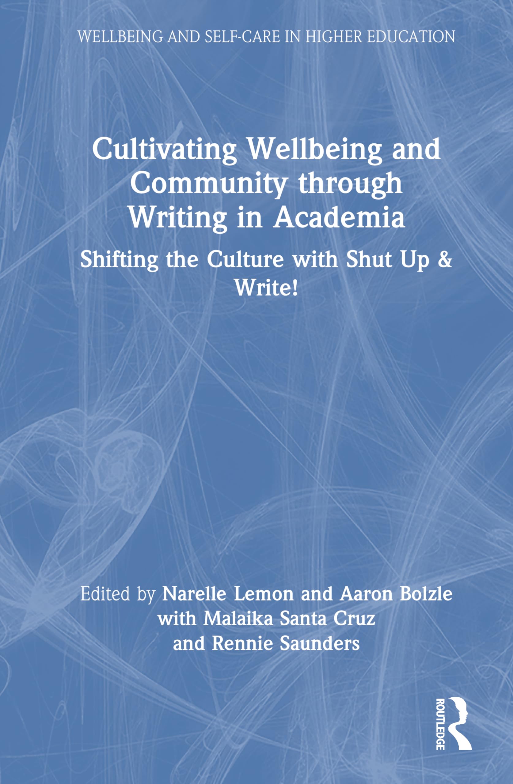 Cultivating Wellbeing and Community through Writing in Academia Business, Finance & Career