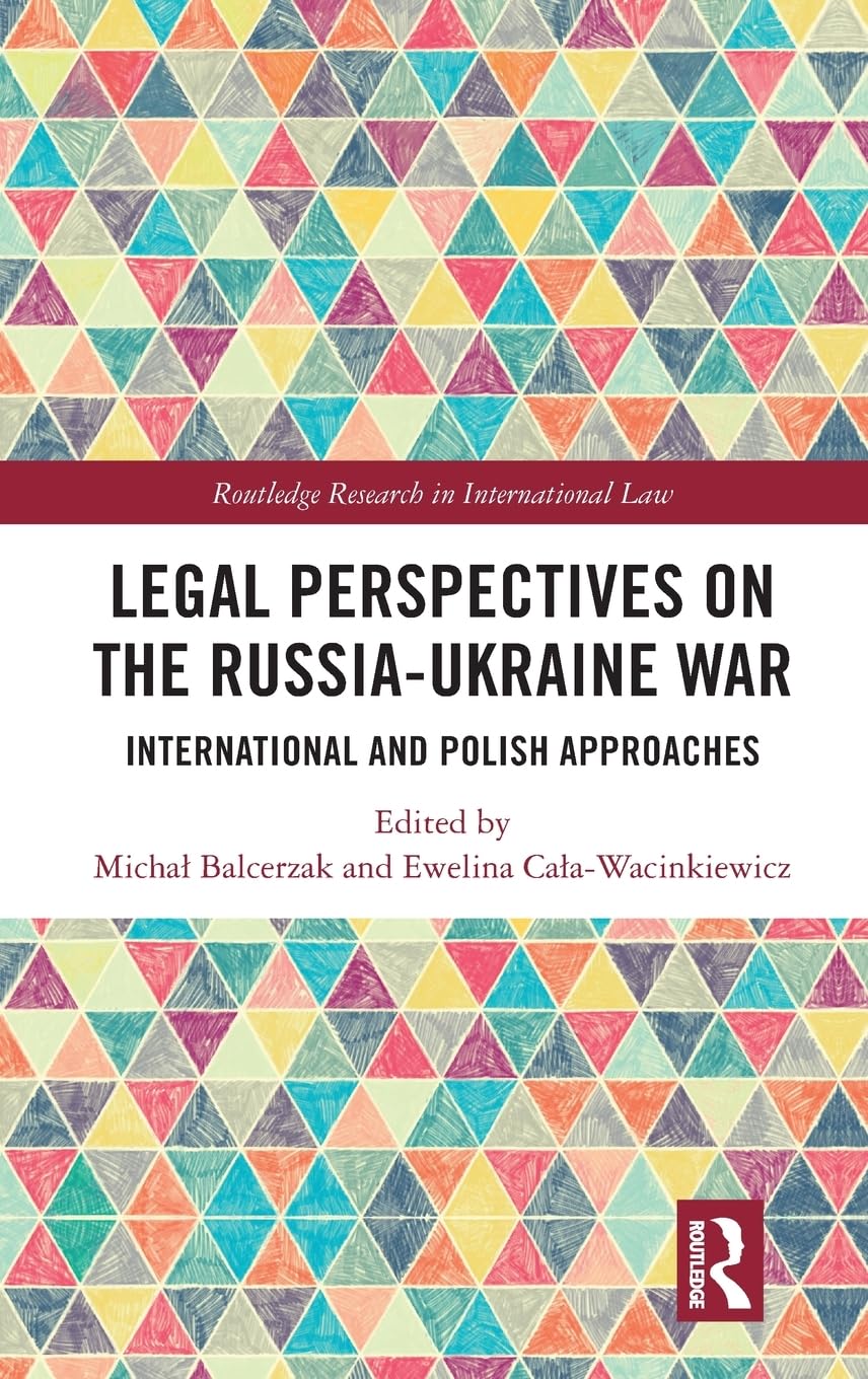 Legal Perspectives on the Russia-Ukraine War Law