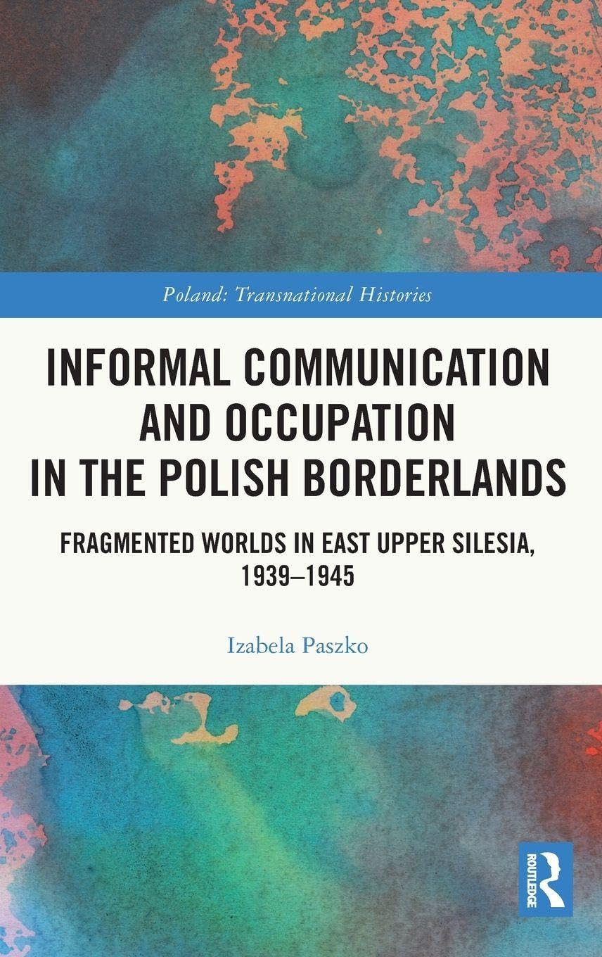 Informal Communication and Occupation in the Polish Borderlands Media & Communication