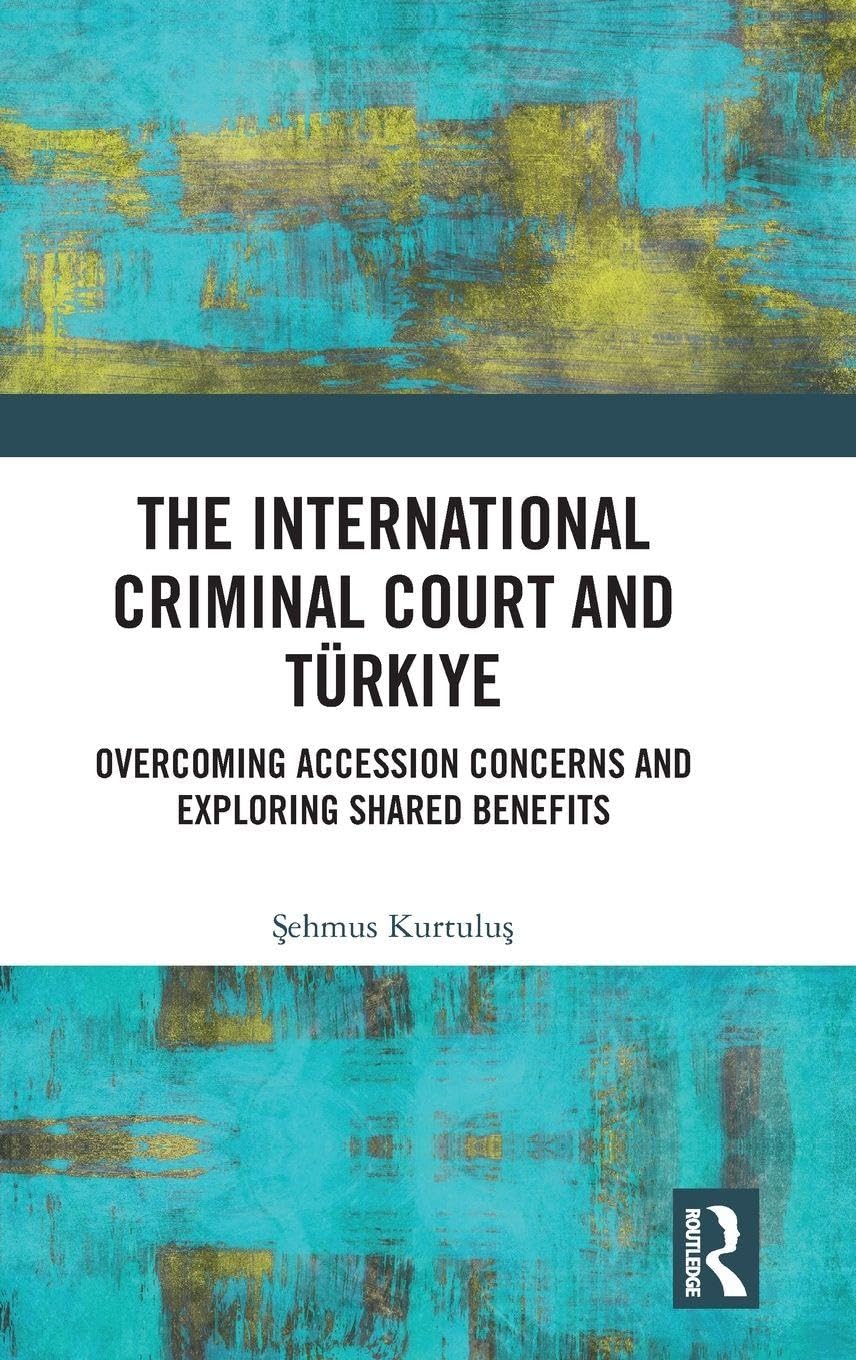 The International Criminal Court and Türkiye Law