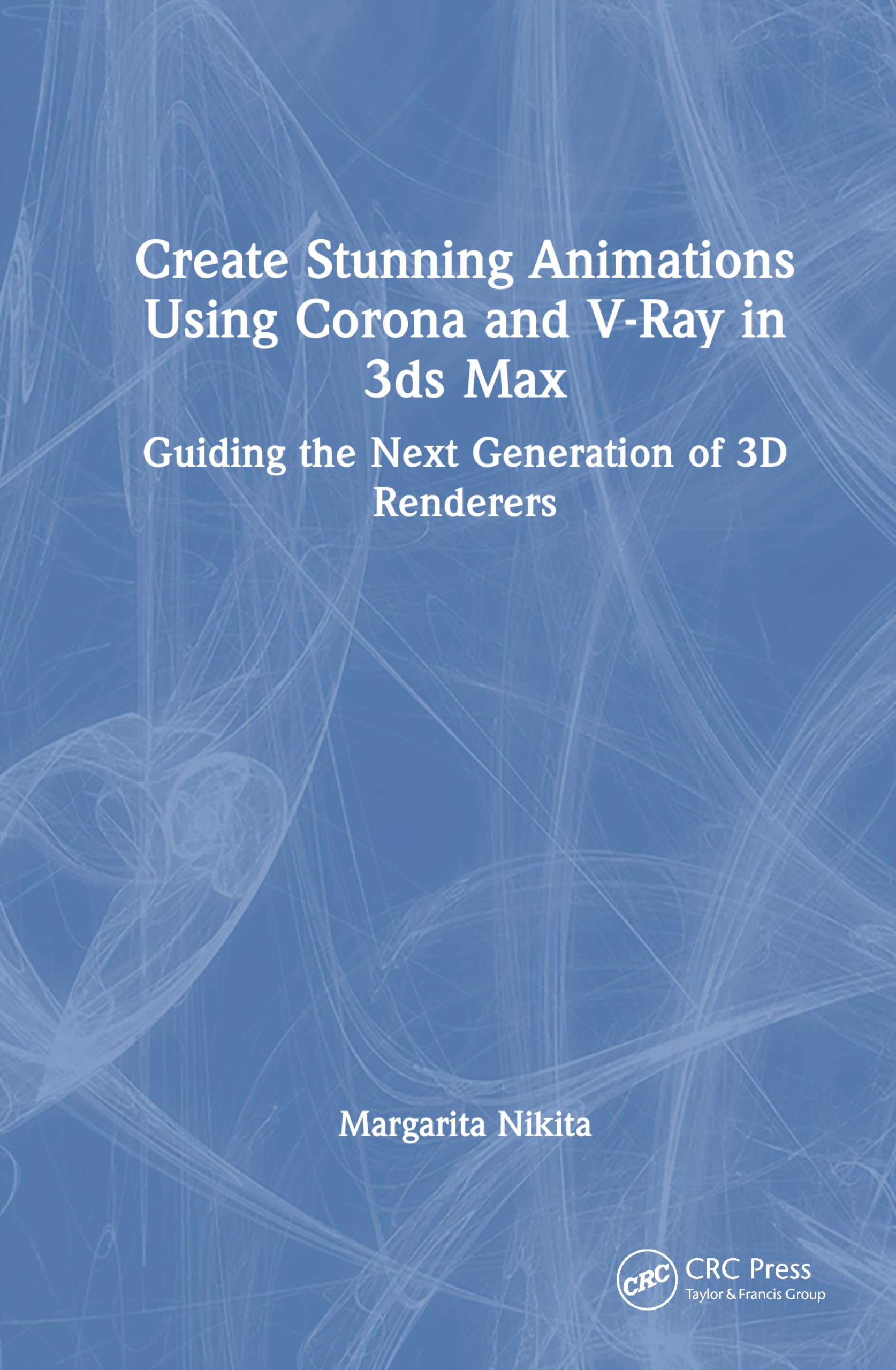 Create Stunning Animations Using Corona and V-Ray in 3ds Max Computer Science