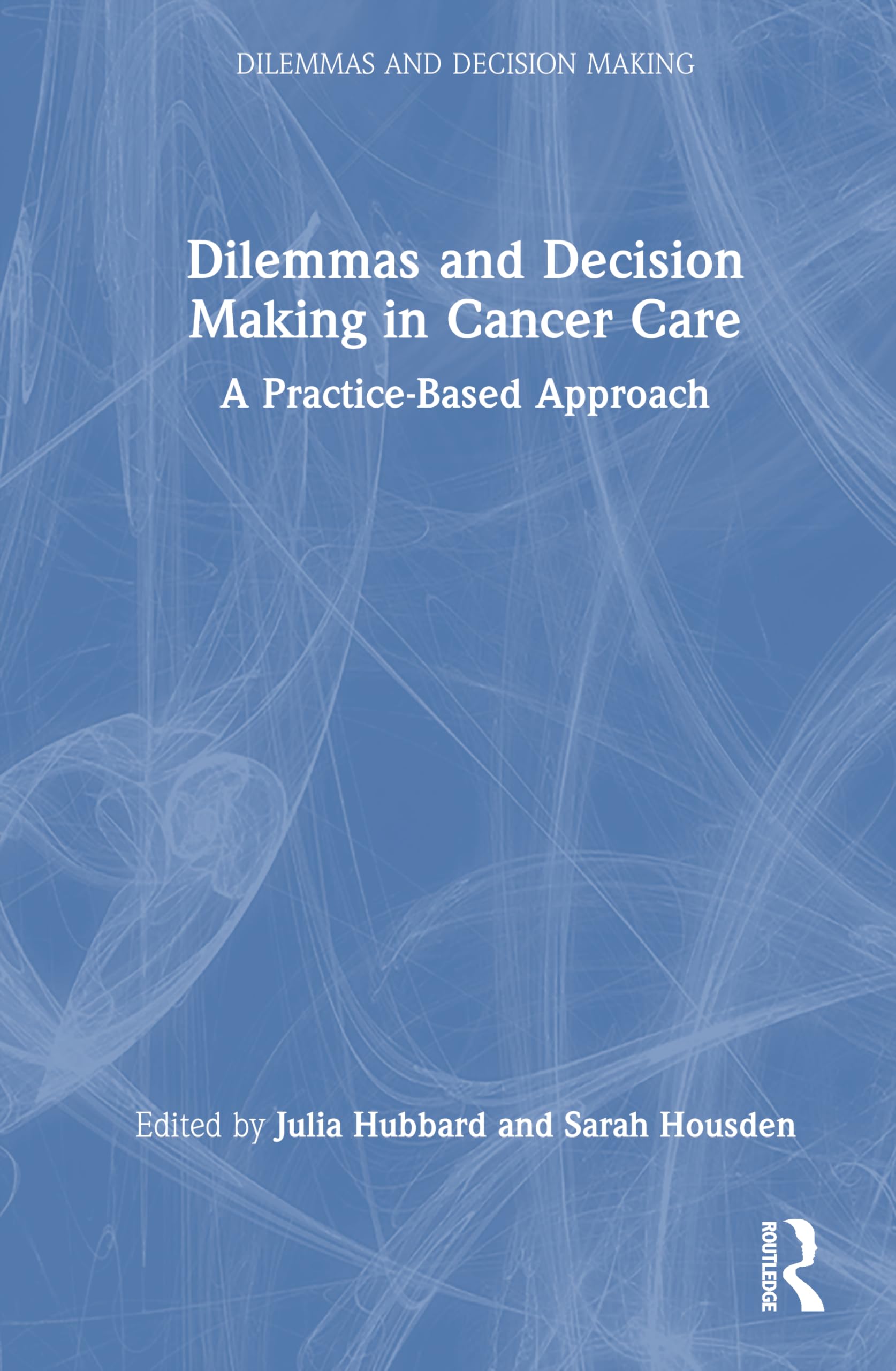 Dilemmas and Decision Making in Cancer Care Medicine