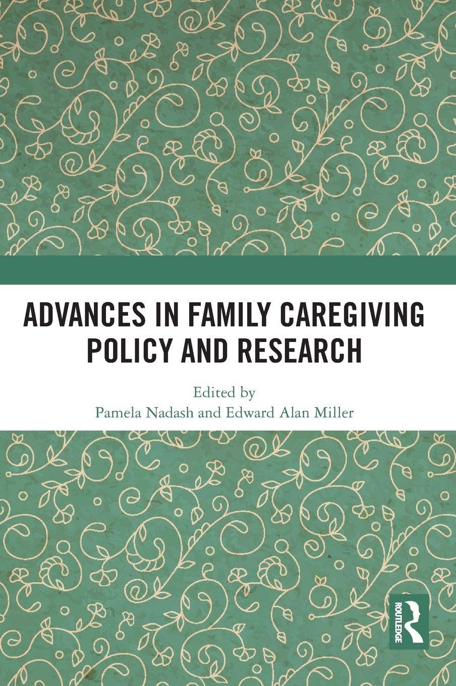 Advances in Family Caregiving Policy and Research Medicine