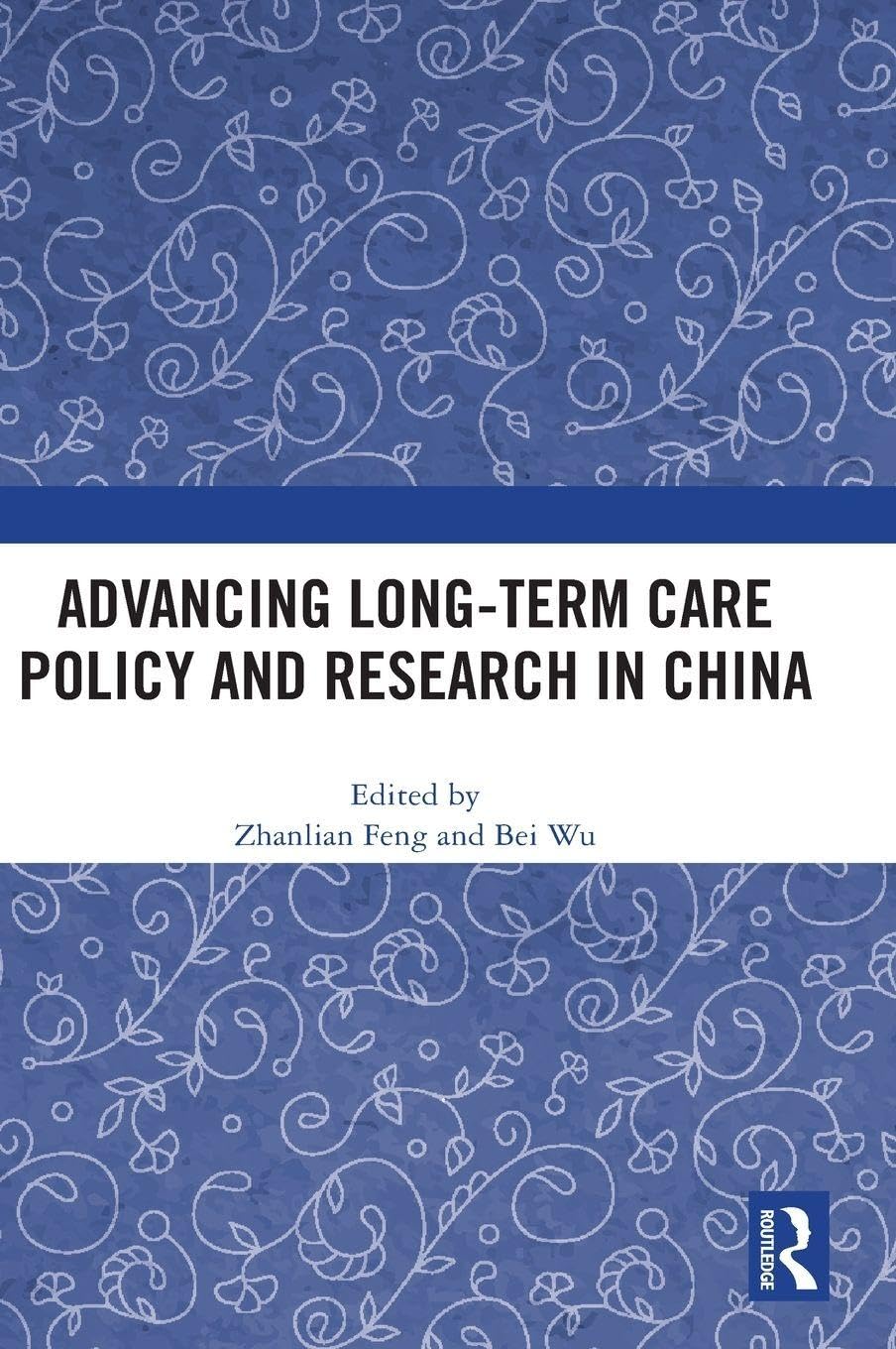 Advancing Long-Term Care Policy and Research in China Books