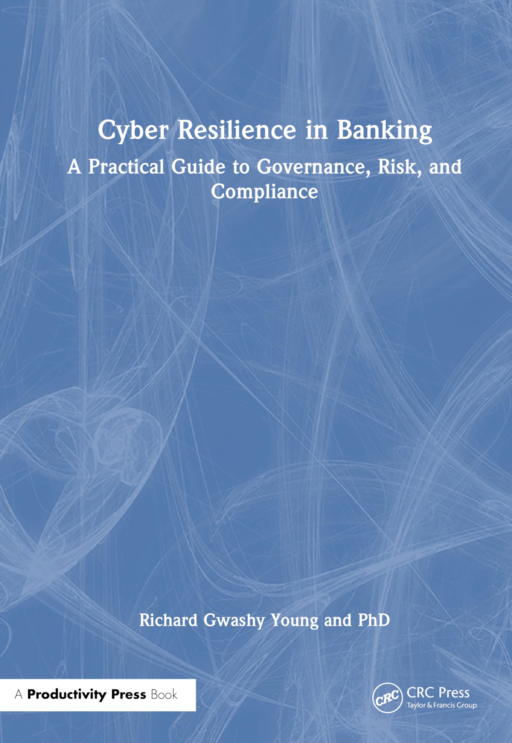 Cyber Resilience in Banking Business, Finance & Career