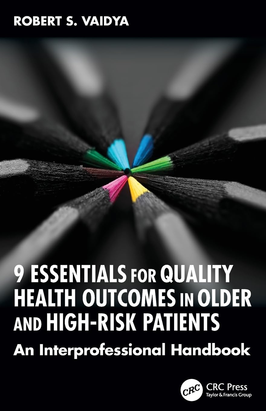 9 Essentials for Quality Health Outcomes in Older and High-Risk Patients Medicine