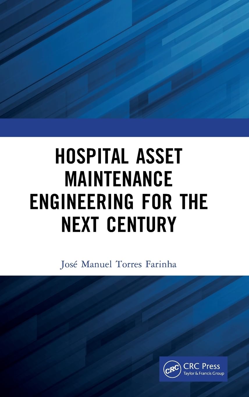 Hospital Asset Maintenance Engineering for the Next Century Medicine