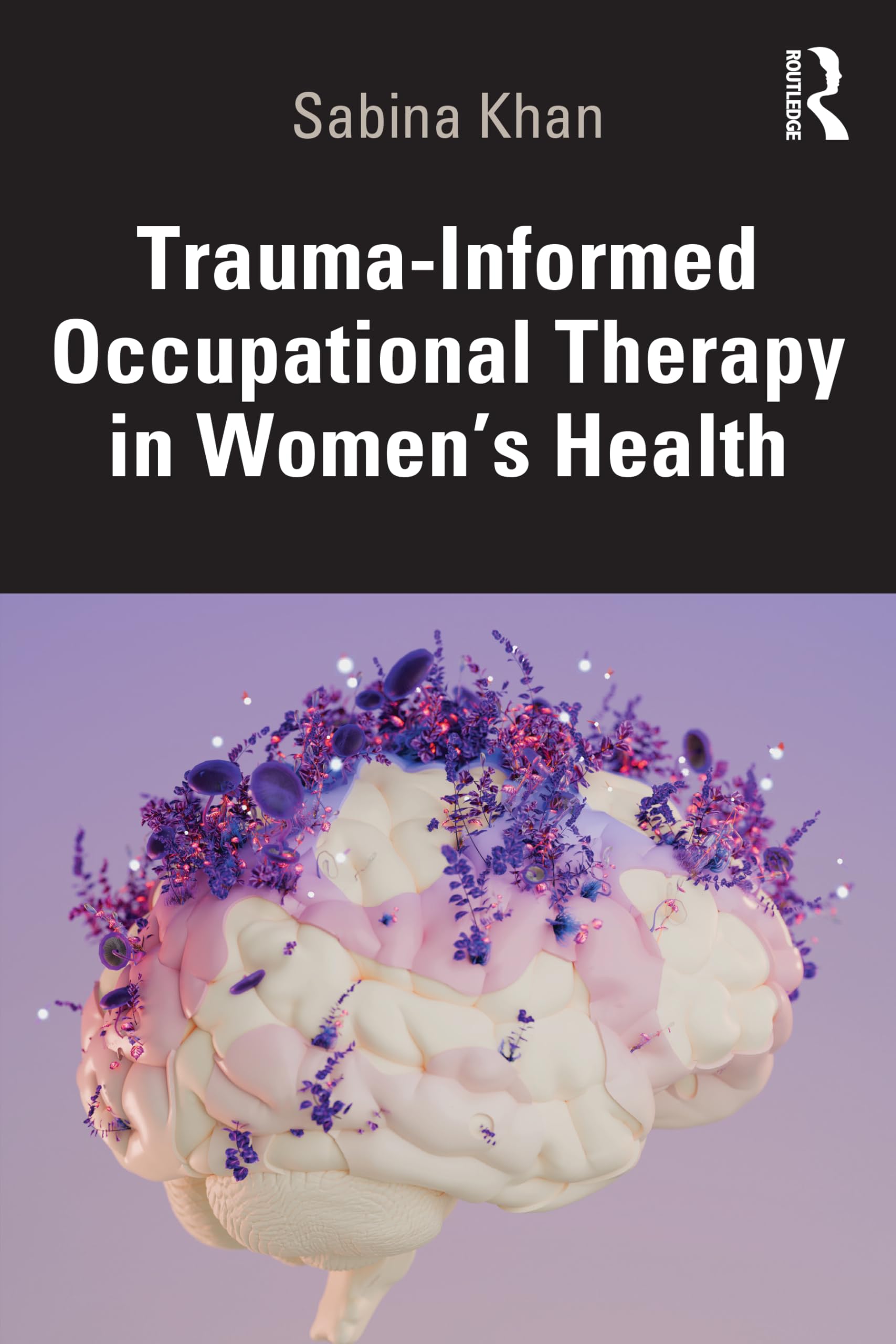 Trauma-Informed Occupational Therapy in Women's Health Medicine