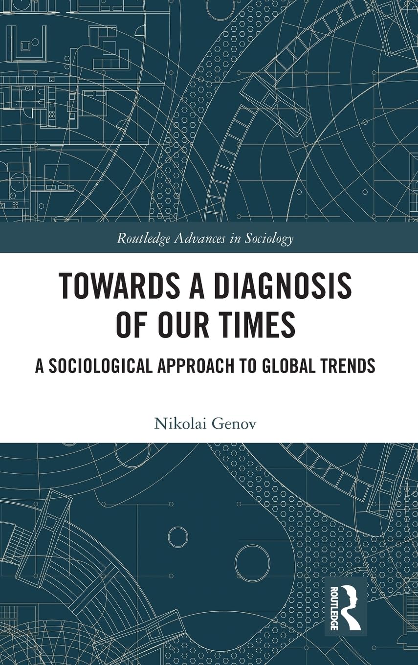 Towards a Diagnosis of Our Times Social Sciences