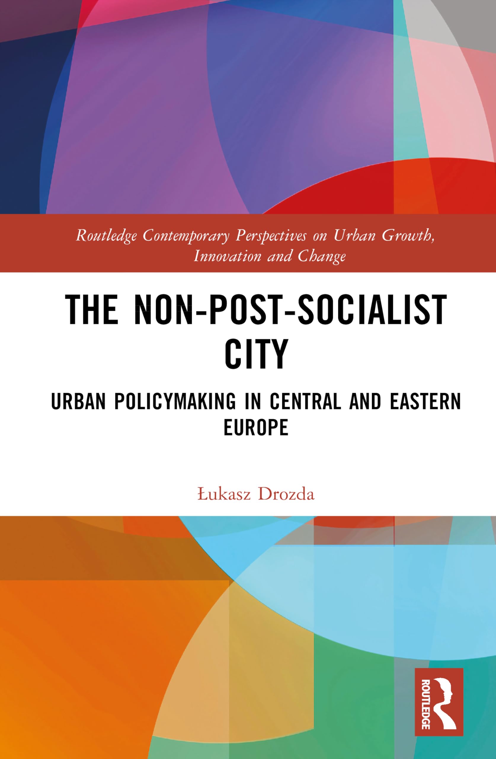 The Non-Post-Socialist City Social Sciences