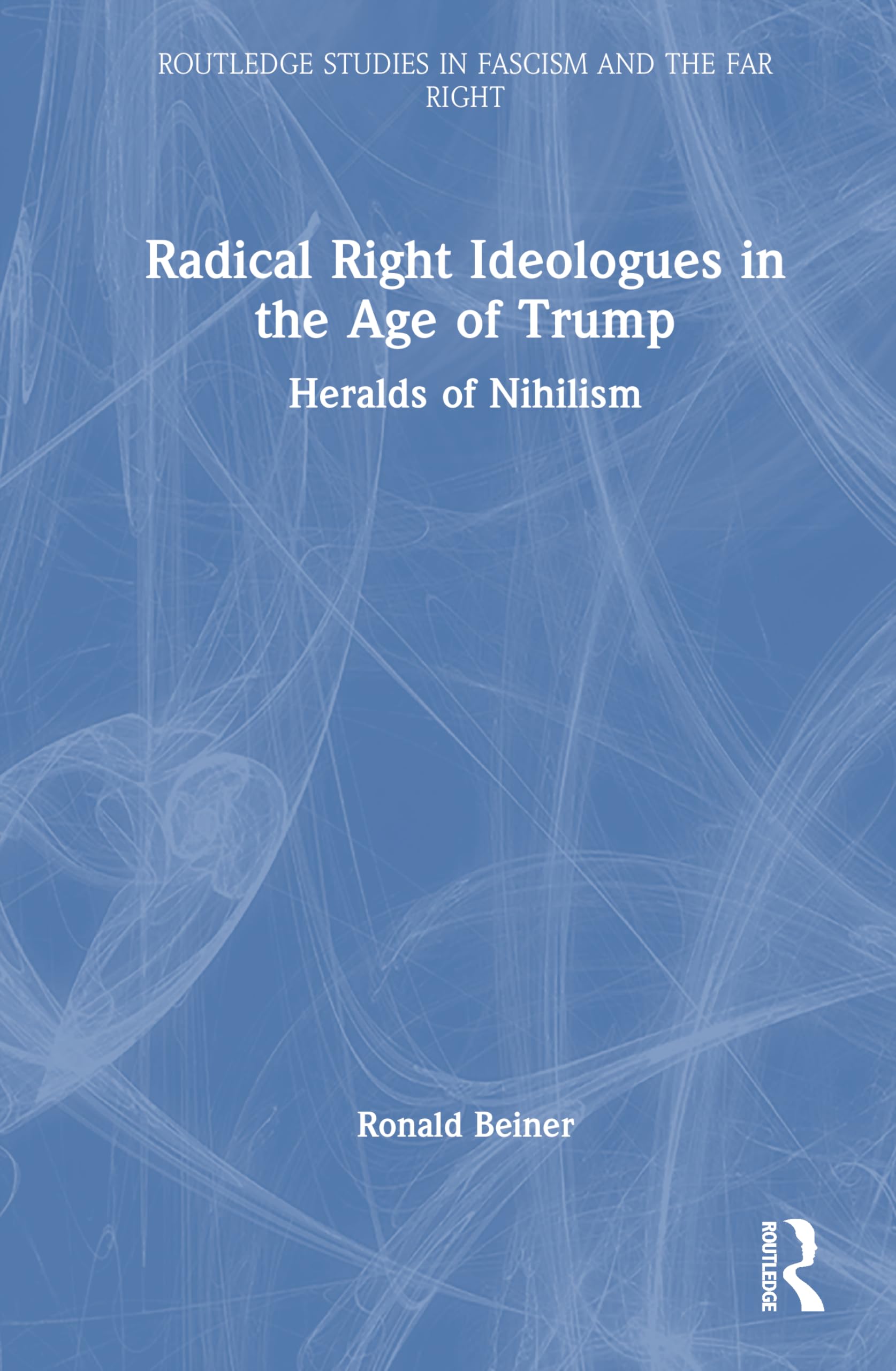 Radical Right Ideologues in the Age of Trump Philosophy