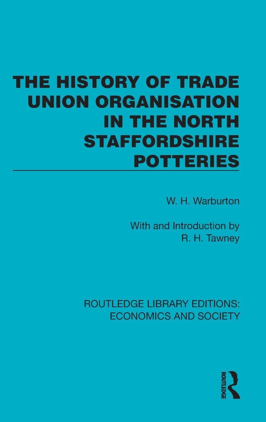 The History of Trade Union Organisation in the North Staffordshire Potteries Social Sciences