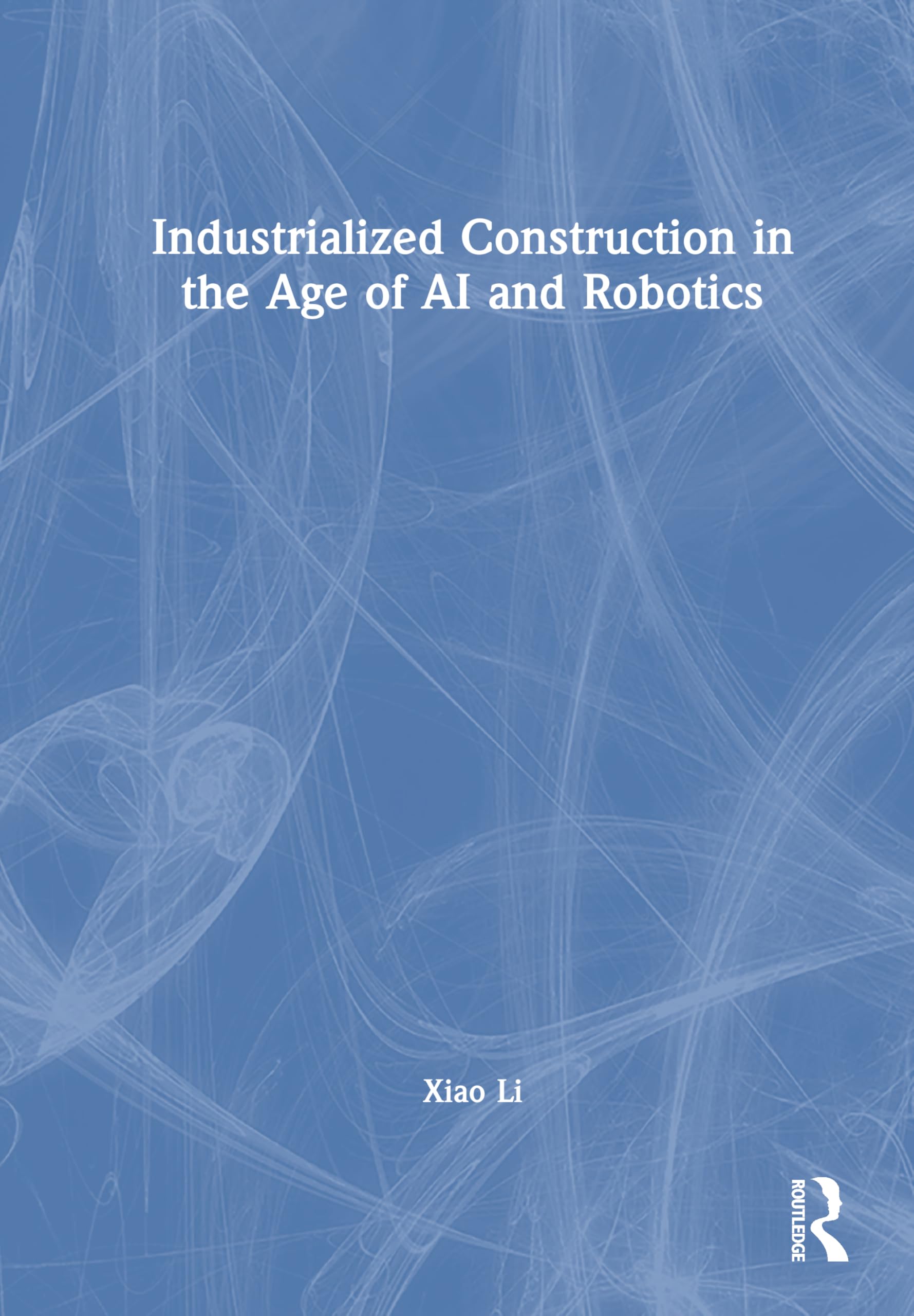 Industrialized Construction in the Age of Ai and Robotics Business, Finance & Career