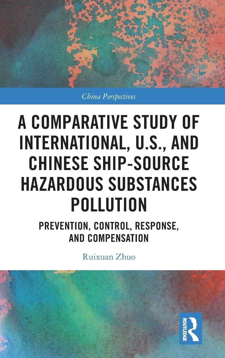 A Comparative Study of International, U.S., and Chinese Ship-Source Hazardous Substances Pollution Law