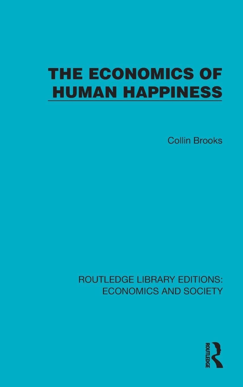 The Economics of Human Happiness Social Sciences