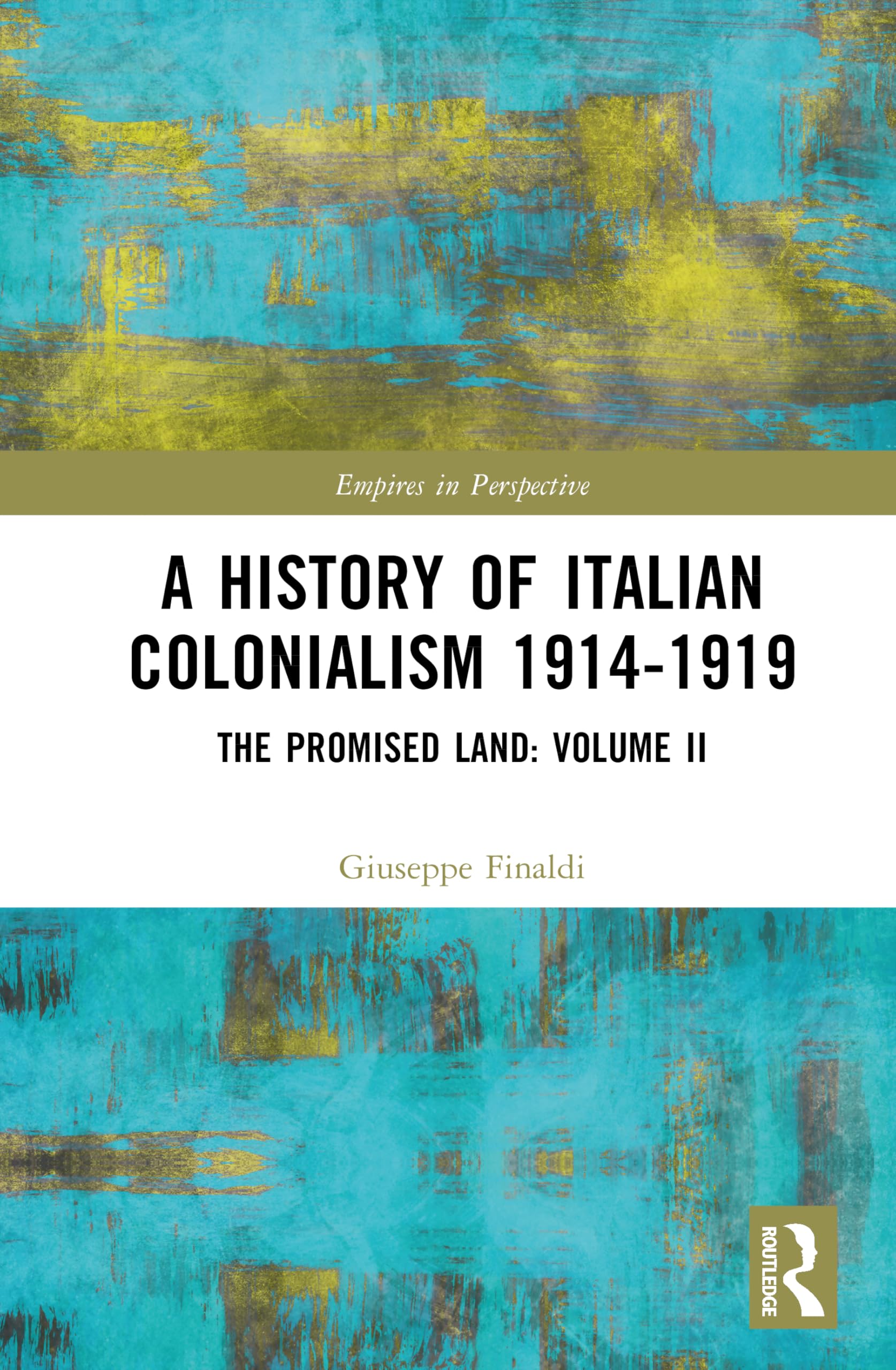 A History of Italian Colonialism 1914-1919 Politics & History