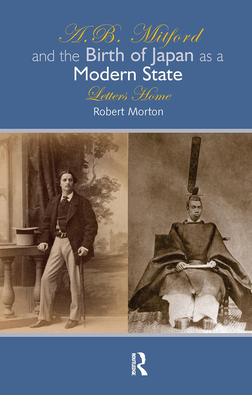 A.B. Mitford and the Birth of Japan as a Modern State Memories