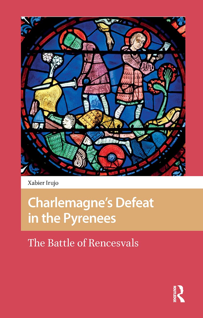 Charlemagne's Defeat in the Pyrenees Historical Fiction