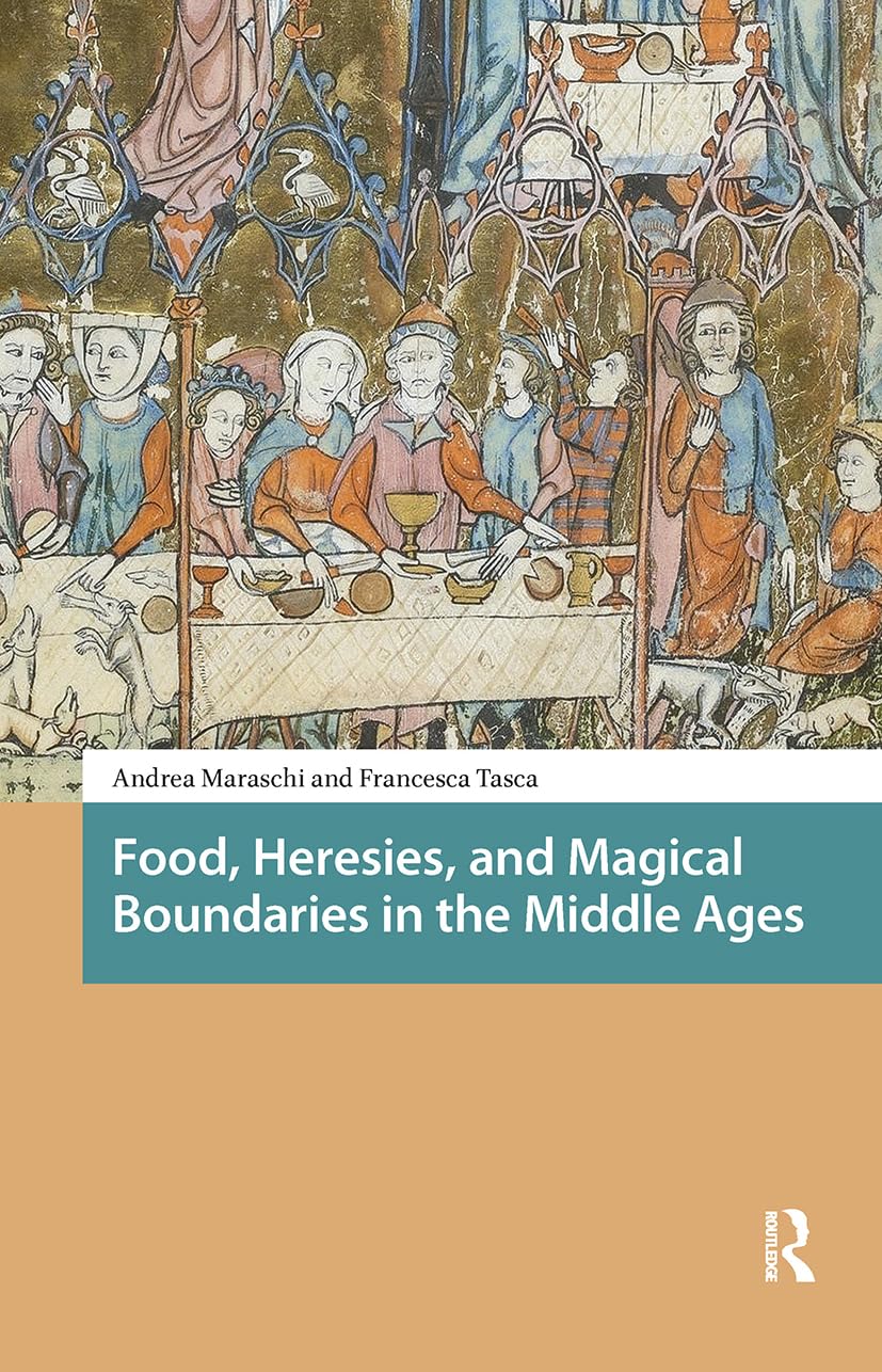 Food, Heresies, and Magical Boundaries in the Middle Ages Books