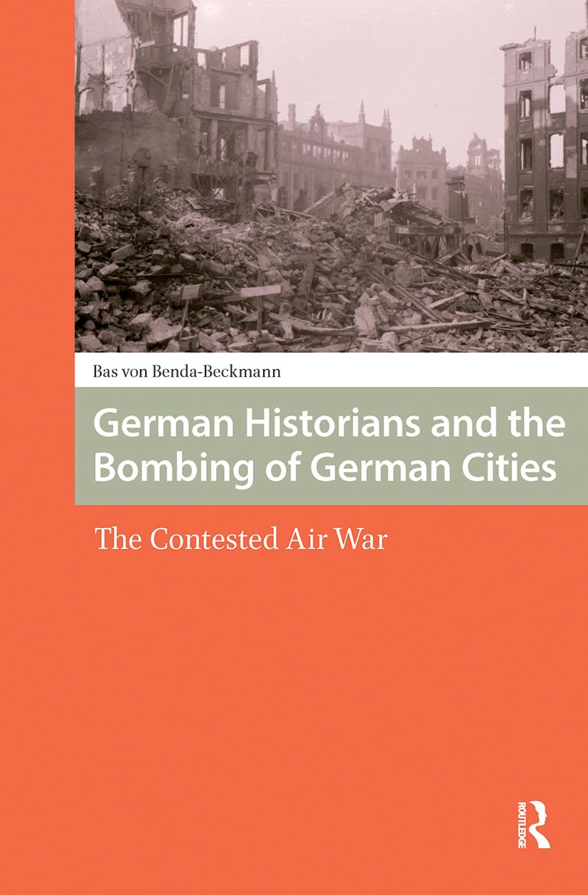 German Historians and the Bombing of German Cities Social Sciences