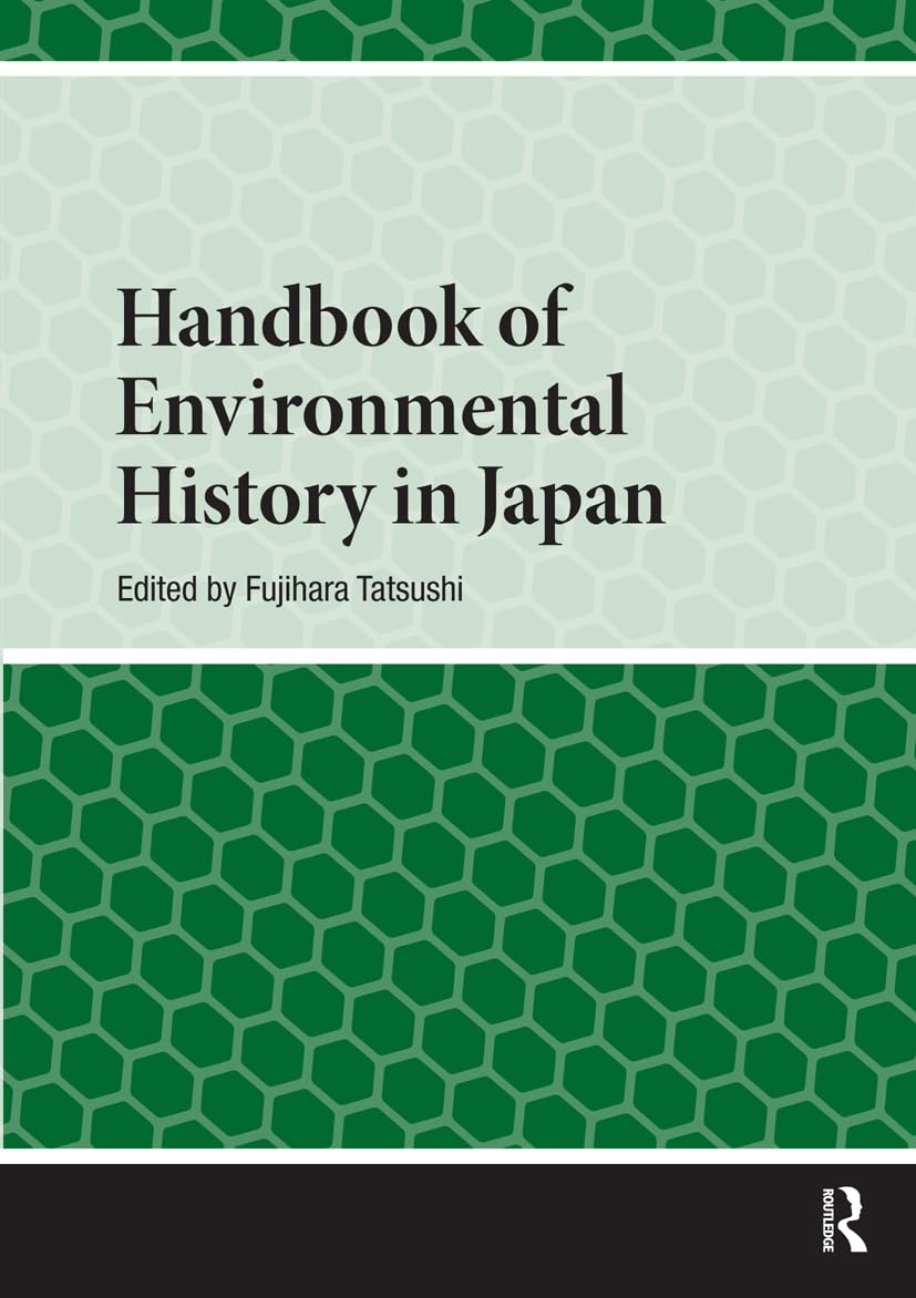 Handbook of Environmental History in Japan Reference Books
