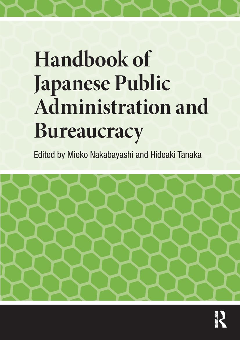 Handbook of Japanese Public Administration and Bureaucracy Social Sciences