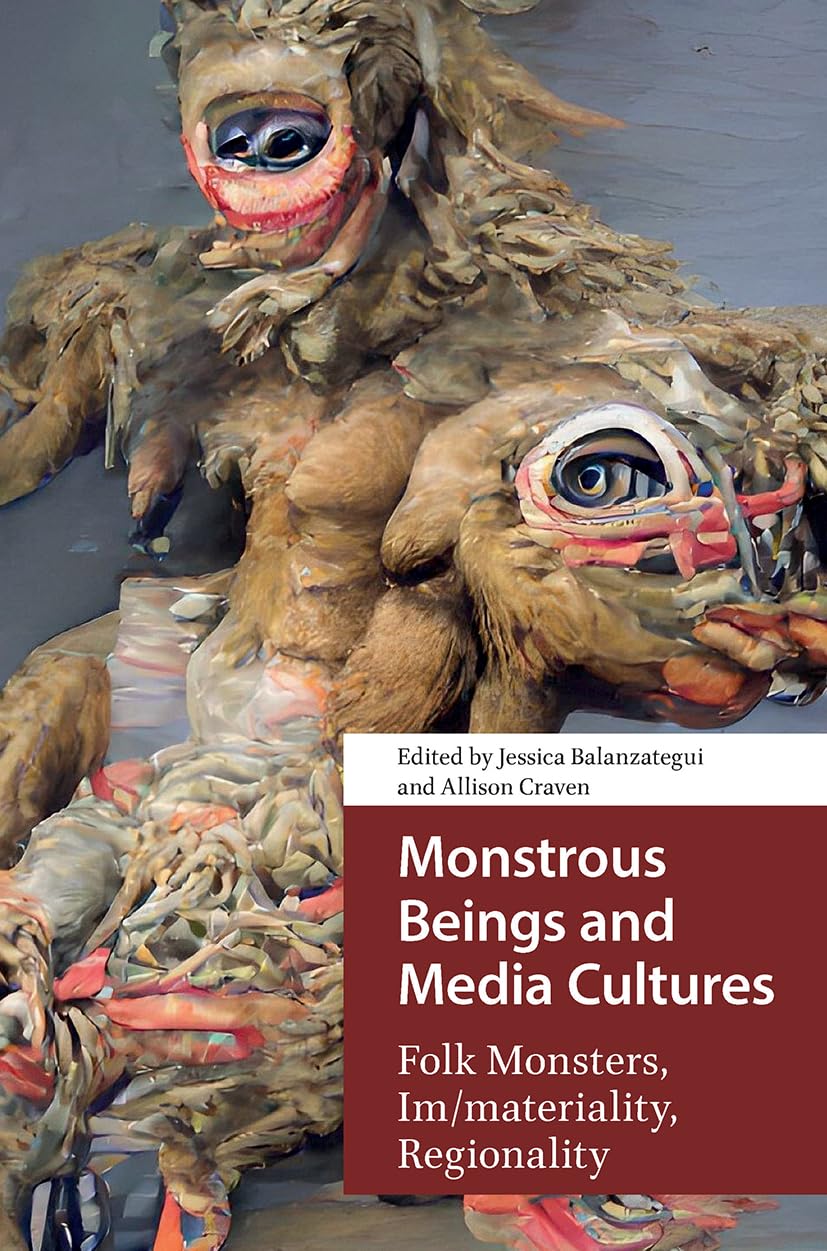 Monstrous Beings and Media Cultures Social Sciences