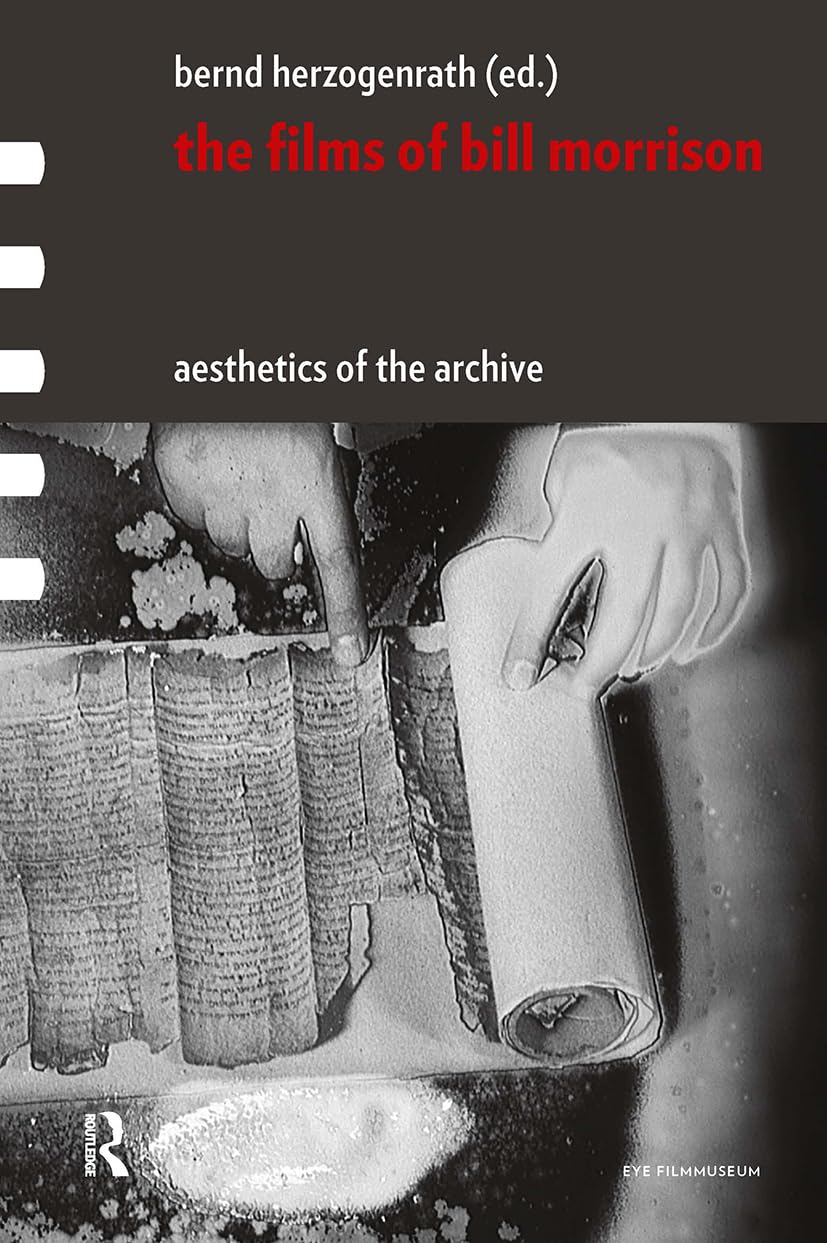 The Films of Bill Morrison Media & Communication