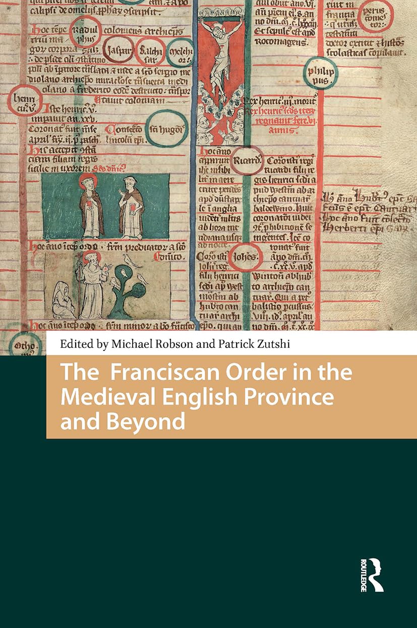 The Franciscan Order in the Medieval English Province and Beyond Politics & History