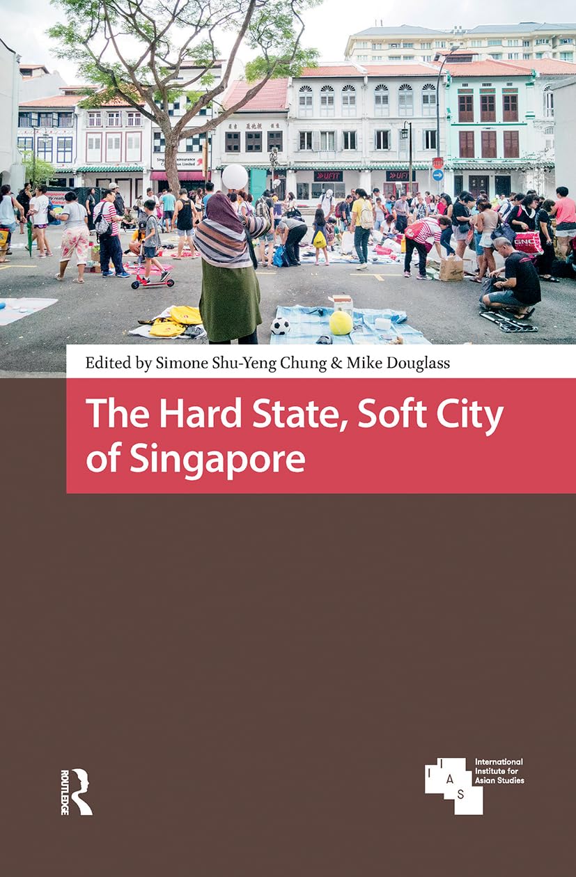 The Hard State, Soft City of Singapore Philosophy