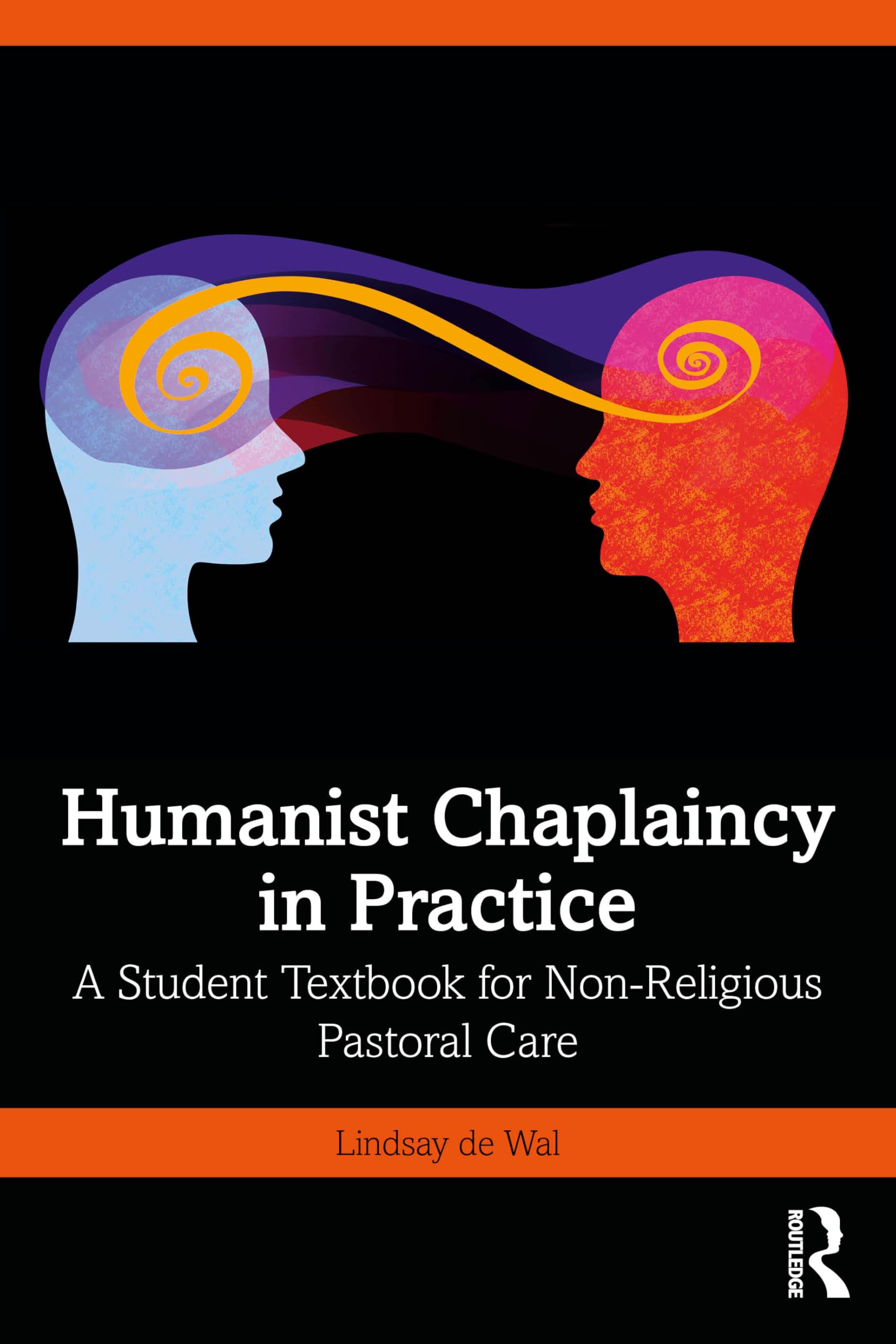 Humanist Chaplaincy in Practice: A Student Textbook for Non-Religious Pastoral Care Philosophy