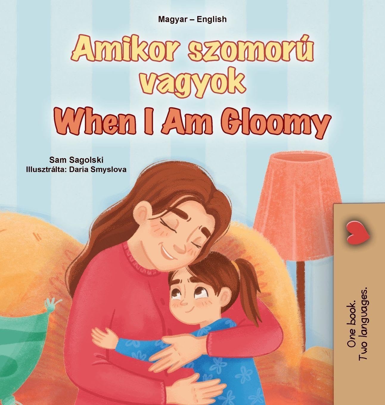 When I am Gloomy (Hungarian English Bilingual Children's Book) Foreign Languages ​​& Dictionaries