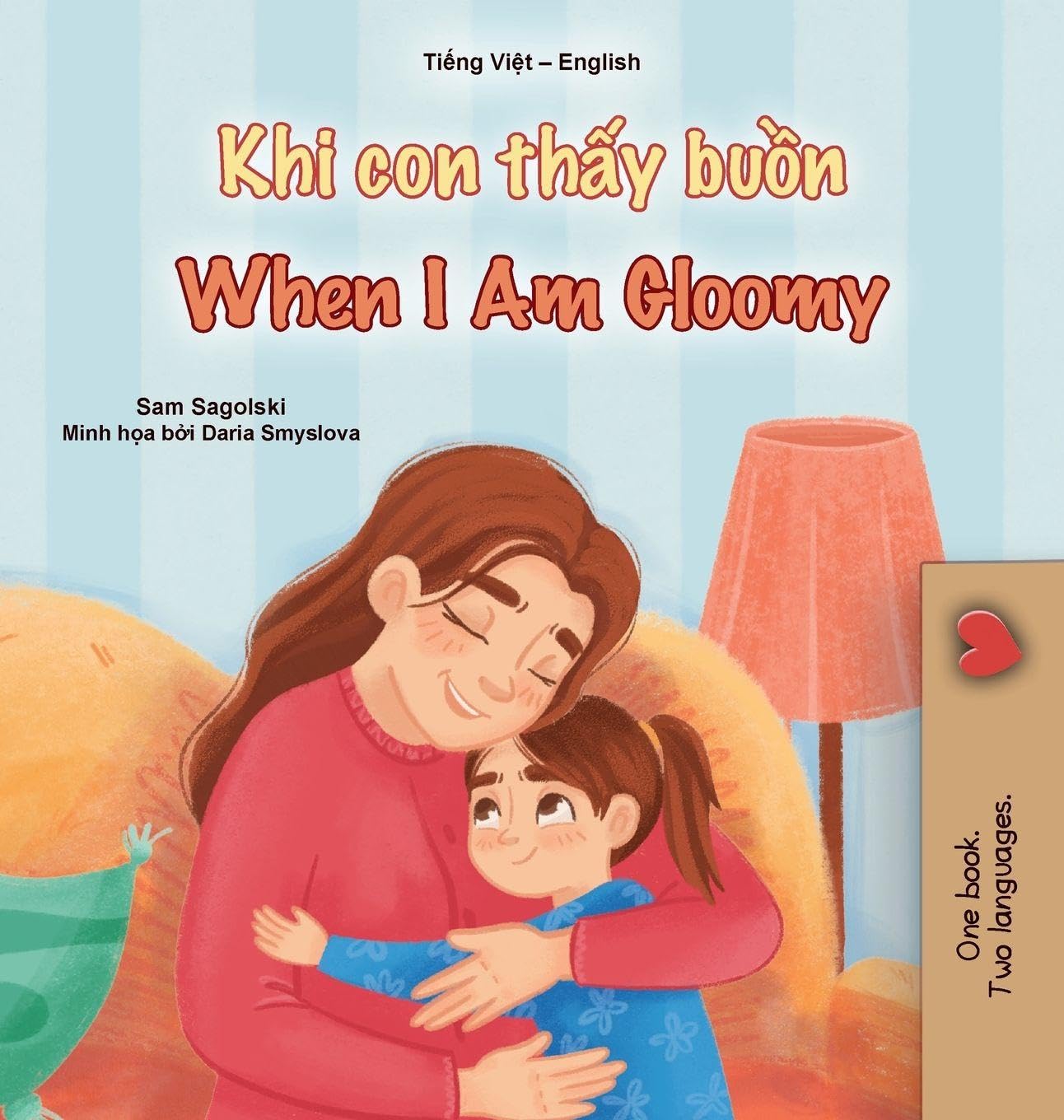 When I am Gloomy (Vietnamese English Bilingual Children's Book) Foreign Languages ​​& Dictionaries