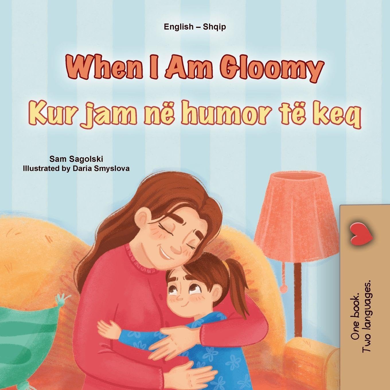 When I am Gloomy (English Albanian Bilingual Children's Book) Foreign Languages ​​& Dictionaries
