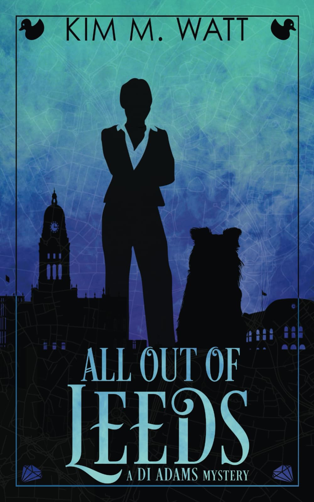 All Out of Leeds: A DI Adams mystery (book one) - magic, menace, & snark in a Yorkshire urban fantasy Humour & Satire