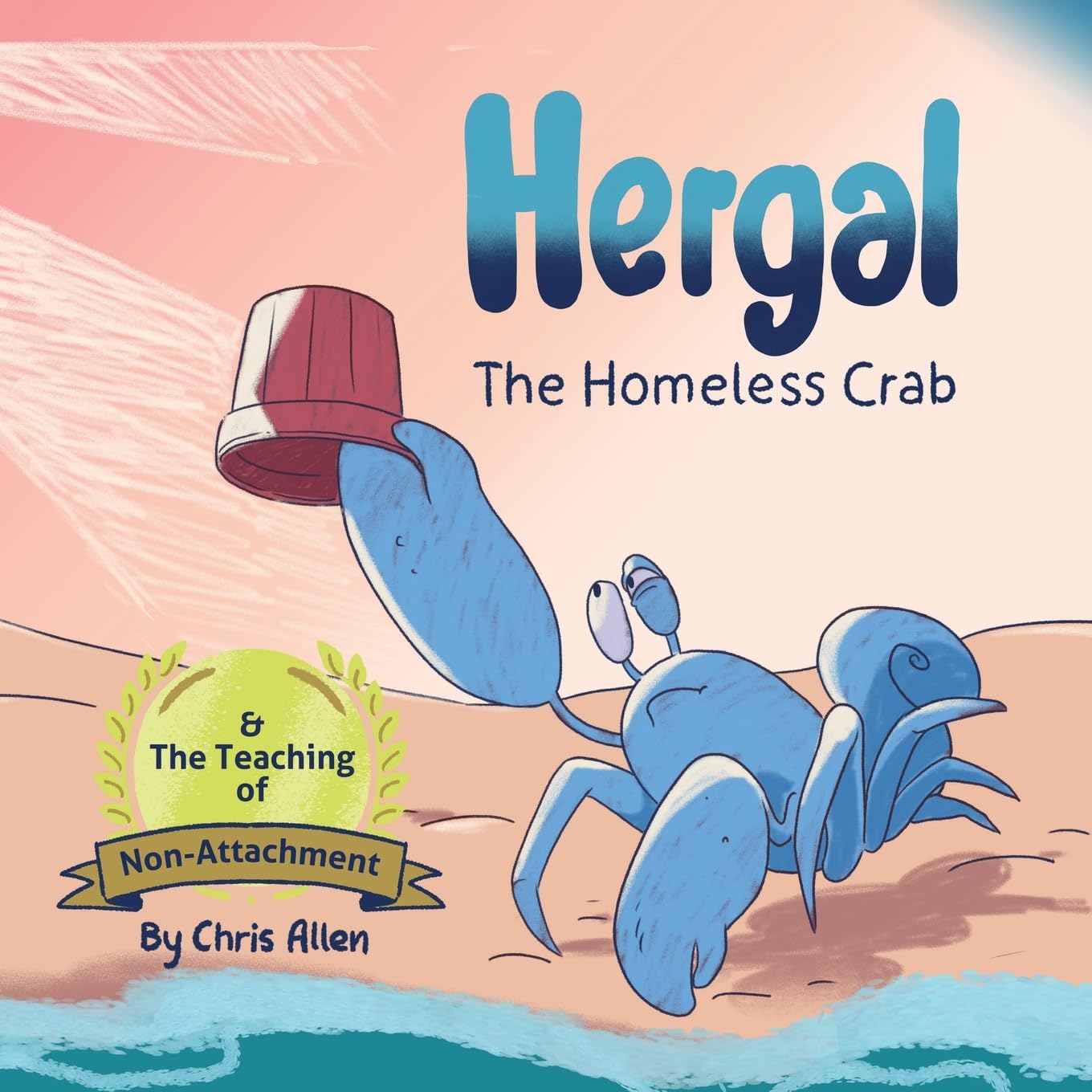 Hergal the Homeless Crab & The Teaching of Non-Attachment Non-fiction