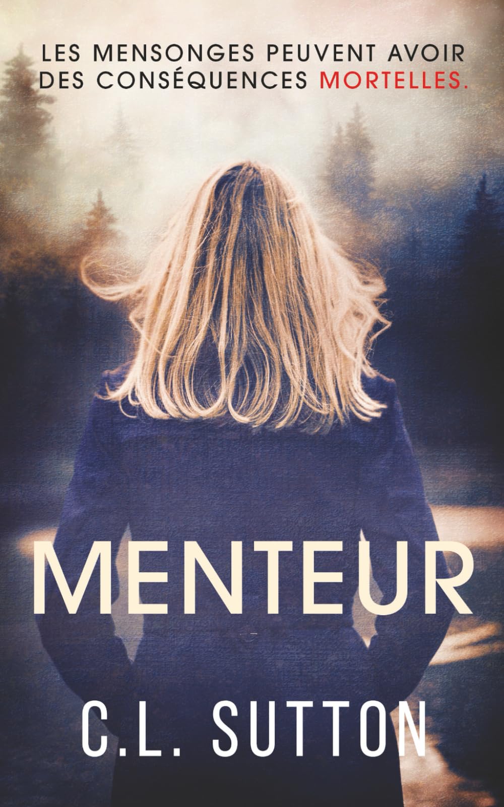 Menteur: Les mensonges peuvent avoir des conséquences mortelles. book