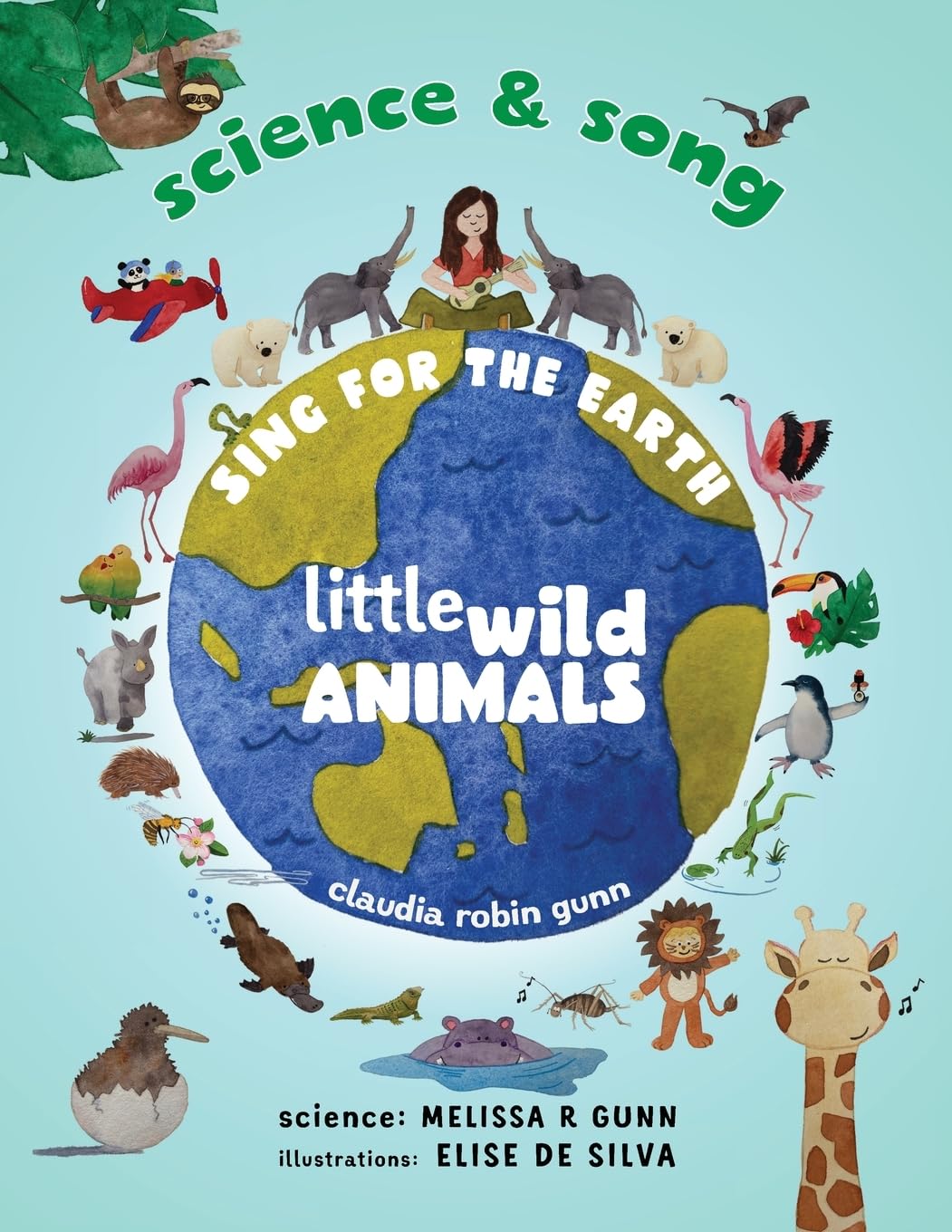 Science and Song - Sing for the Earth - Little Wild Animals Non-fiction