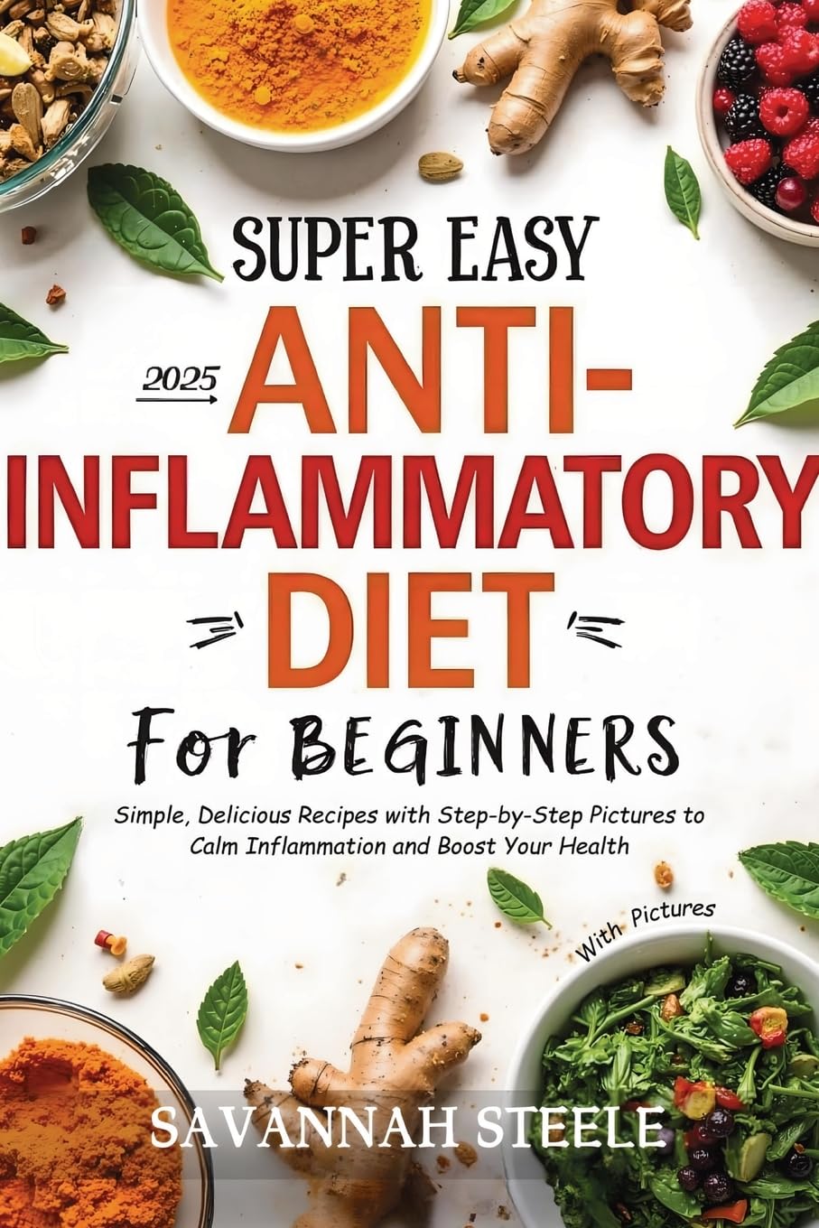 2025 Super Easy Anti-Inflammatory Diet for Beginners with Pictures Health, Nutrition & Fitness